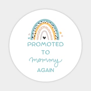 Promoted to mommy again Magnet